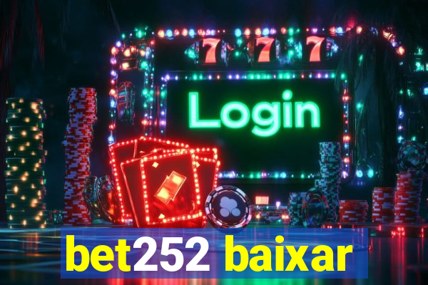 bet252 baixar